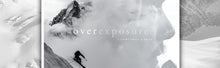 Load image into Gallery viewer, Overexposure: A Story About a Skier - Chad Sayers
